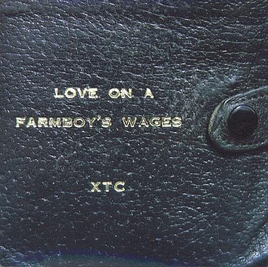 XTC - Love on a Farmboy's Wages.jpg